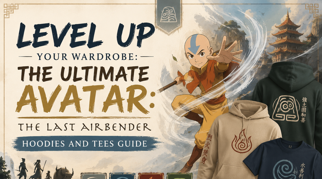 Level Up Your Wardrobe: The Ultimate Avatar: The Last Airbender Hoodies and Tees Guide